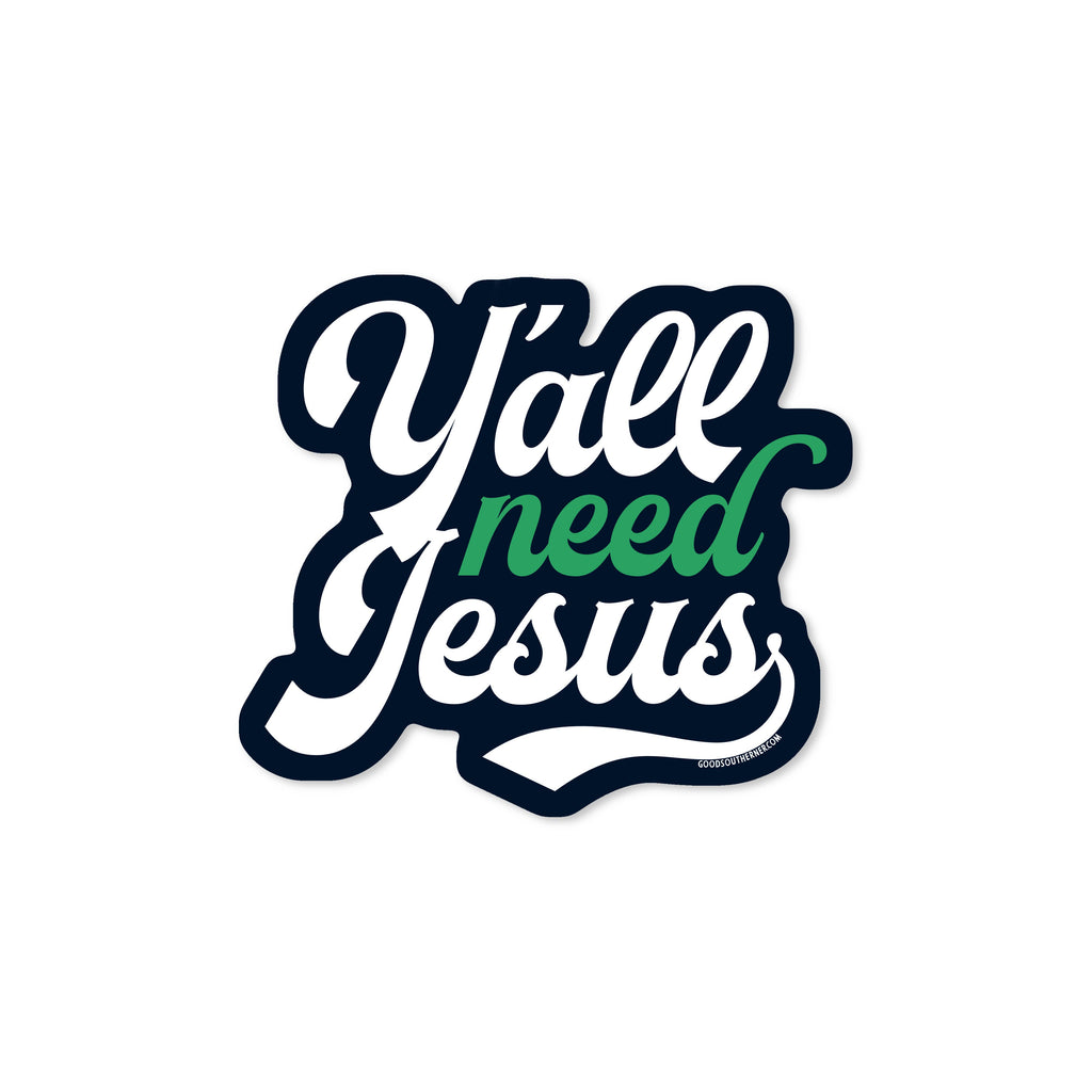 Y'all Need Jesus Sticker